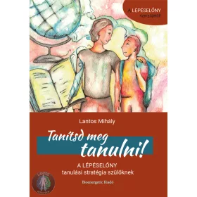   Tanítsd meg tanulni! (dedikált ajándékkal a szerzőtől!)