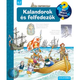 Kalandorok és felfedezők - Mit? Miért? Hogyan?
