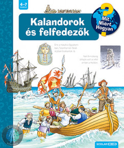 Kalandorok és felfedezők - Mit? Miért? Hogyan?