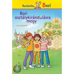 Barátnőm, Bori - Bori osztálykirándulásra megy