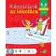 Készülünk az iskolára - 5-6 éveseknek