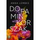 Dopaminkorszak - Hogyan találjunk egyensúlyt a függőségekre épülő világban