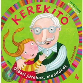   Kerekítő 4. - Ölbeli játékok, mondókák letölthető hanganyaggal