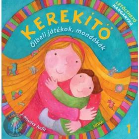   Kerekítő 1. - Ölbeli játékok, mondókák letölthető hanganyaggal