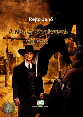 A Néma Revolverek Városa