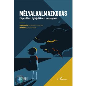   Mélyalkalmazkodás - Eligazodás az éghajlati káosz valóságában