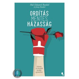   Ordításmentes házasság - Felnőni és közelebb kerülni egymáshoz