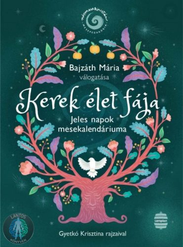 Kerek élet fája - Jeles napok mesekalendáriuma