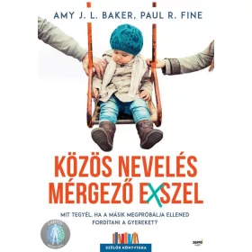   Közös nevelés mérgező exszel - Mit tegyél, ha a másik megpróbálja ellened fordítani a gyereket?