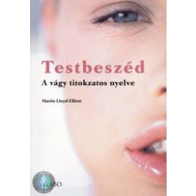  Testbeszéd - A vágy titokzatos nyelve - A vágy titokzatos nyelve