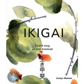 Ikigai - Találd meg az élet értelmét