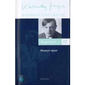   Mennyei riport - Karinthy frigyes összegyűjtött művei 30.