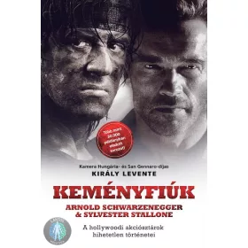   Keményfiúk - A hollywoodi akciósztárok hihetetlen történetei