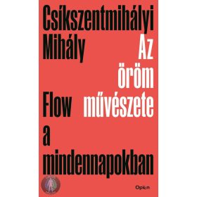 Az öröm művészete - Flow a mindennapokban