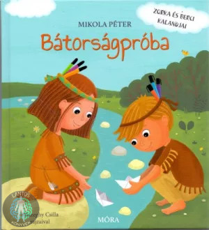 Bátorságpróba - Zorka és Berci kalandjai