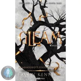   Gleam - Csillogás - Éldekorált kiadás - Tépd szét a gyeplőt, ami fogva tart