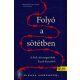 Folyó a sötétben - A férfi, aki megszökött Észak-Koreából