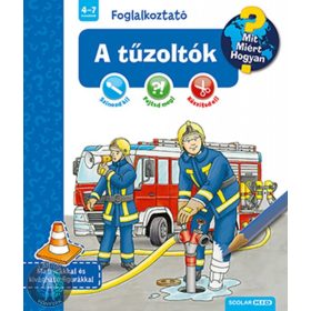 A tűzoltók - Foglalkoztató - Mit? Miért? Hogyan?