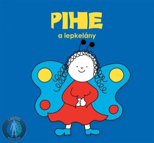Pihe, a lepkelány
