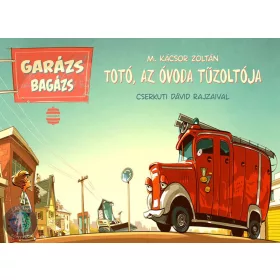 Totó, az óvoda tűzoltója - Garázs bagázs