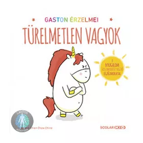 Gaston érzelmei - Türelmetlen vagyok
